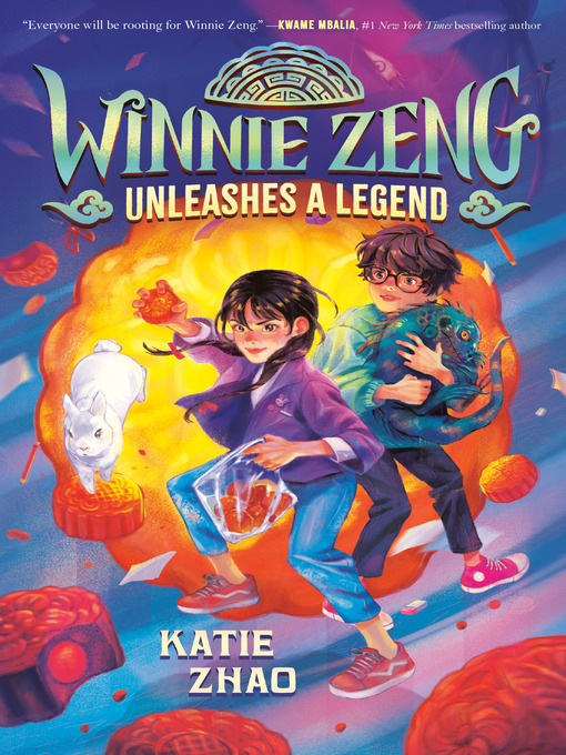 Title details for Winnie Zeng Unleashes a Legend by Katie Zhao - Wait list